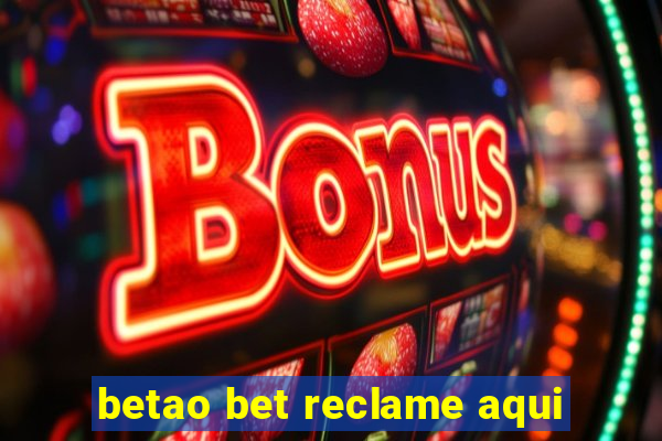 betao bet reclame aqui