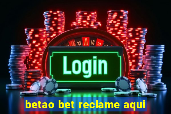 betao bet reclame aqui