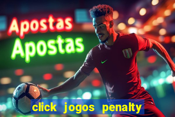 click jogos penalty fever brasil