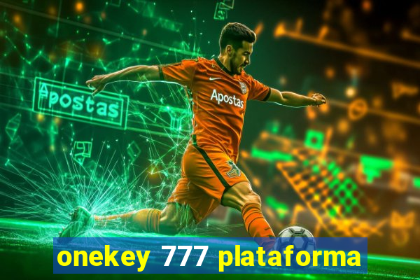 onekey 777 plataforma