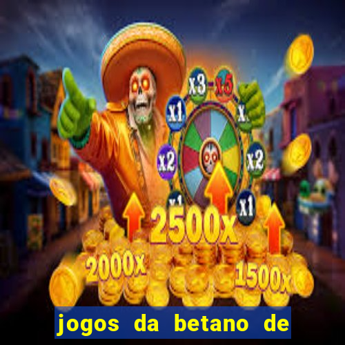 jogos da betano de 10 centavos