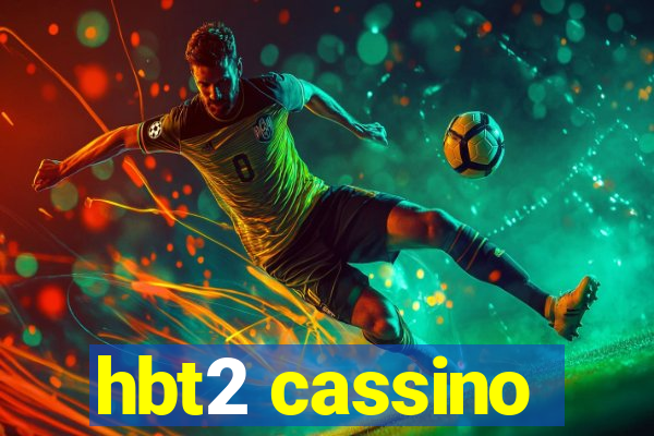 hbt2 cassino