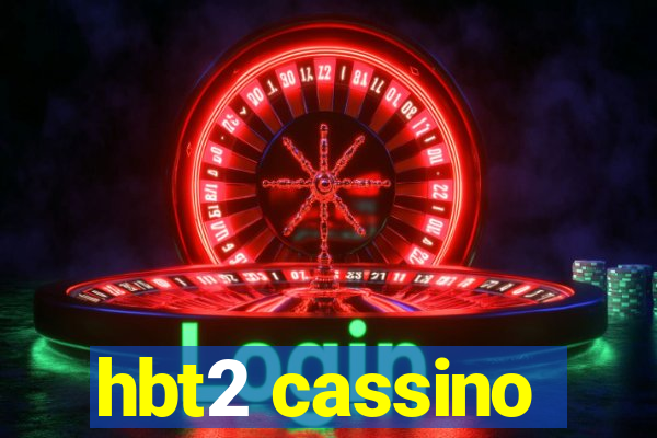 hbt2 cassino