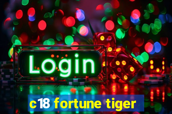 c18 fortune tiger