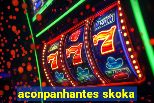 aconpanhantes skoka