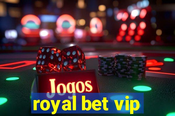 royal bet vip