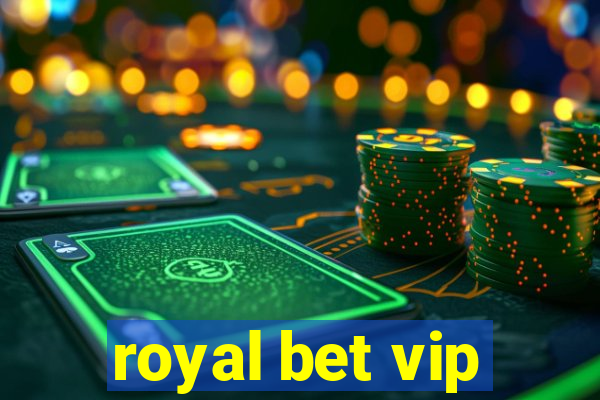 royal bet vip