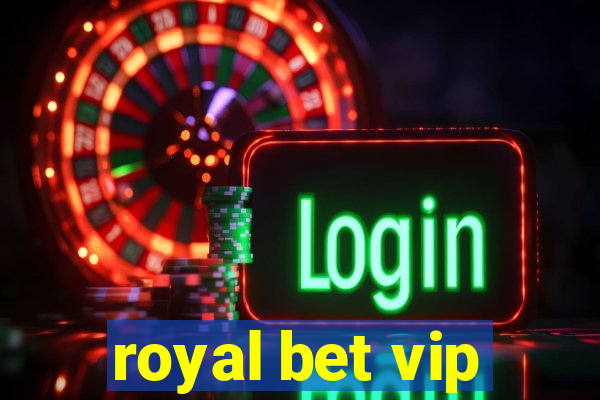 royal bet vip