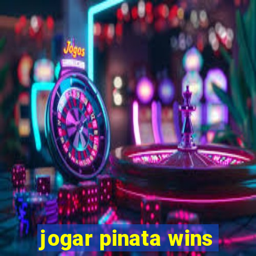 jogar pinata wins