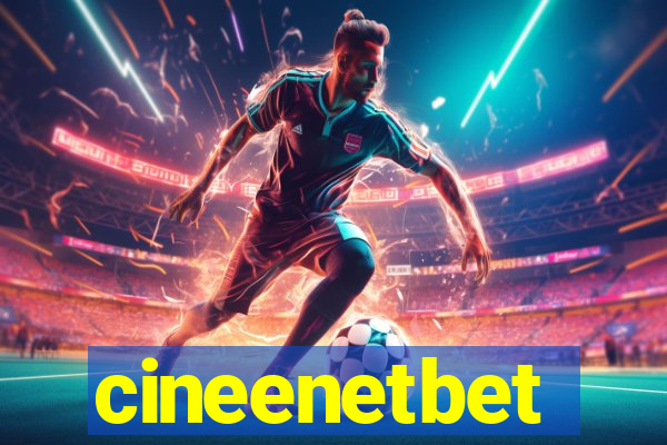 cineenetbet