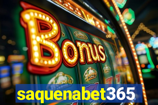 saquenabet365