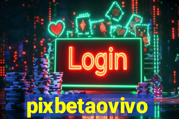 pixbetaovivo