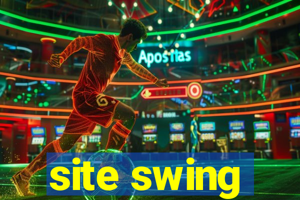 site swing