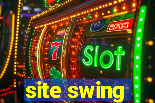 site swing