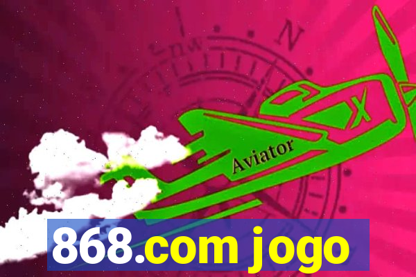 868.com jogo