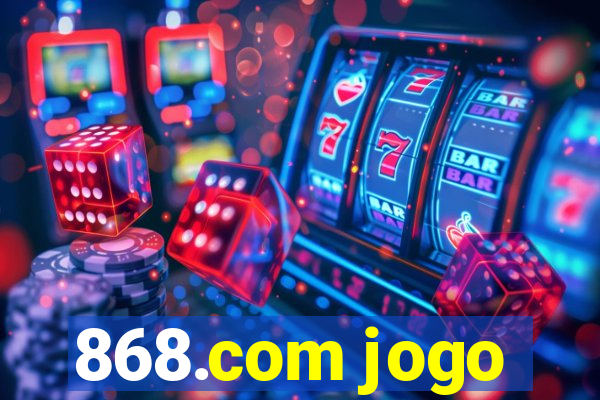 868.com jogo