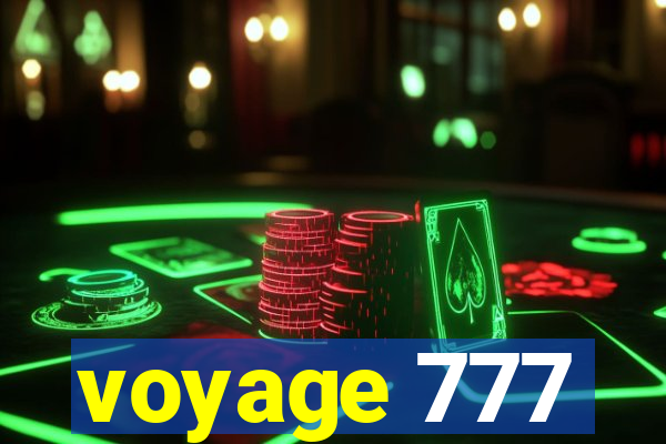 voyage 777