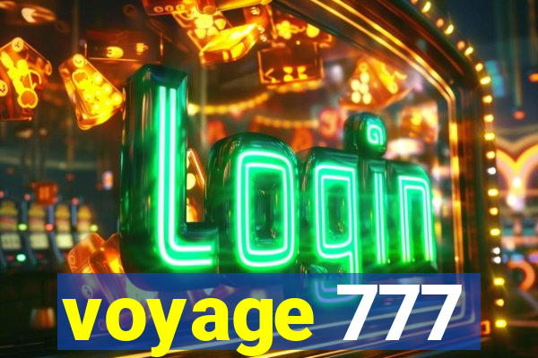 voyage 777