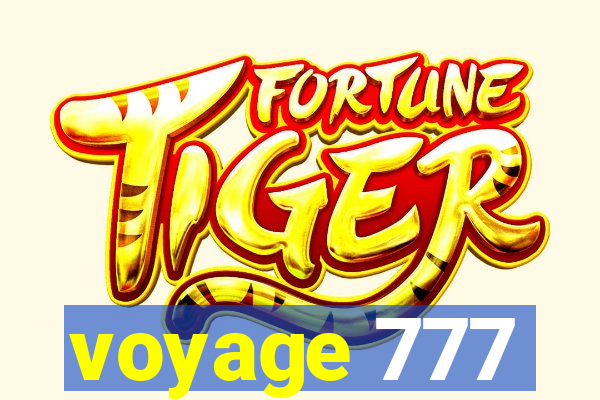 voyage 777