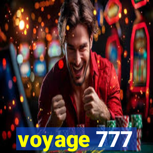 voyage 777