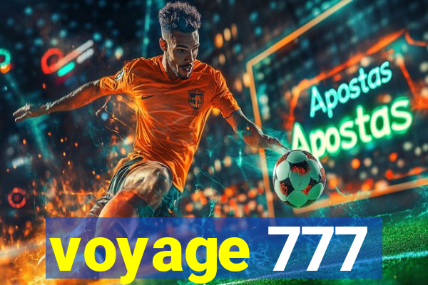 voyage 777