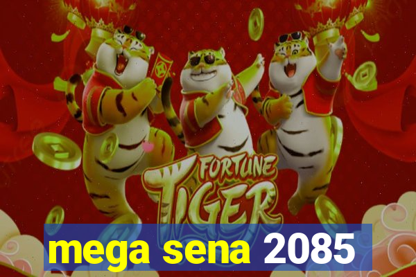 mega sena 2085