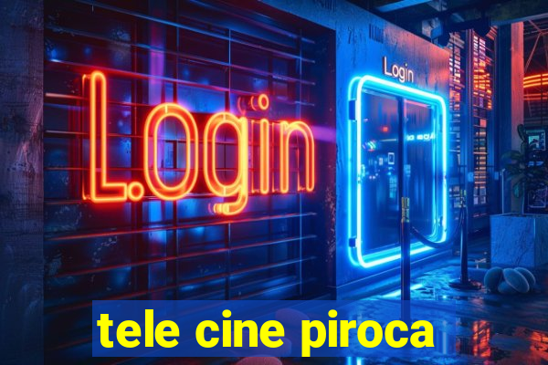 tele cine piroca