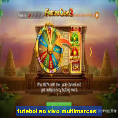 futebol ao vivo multimarcas