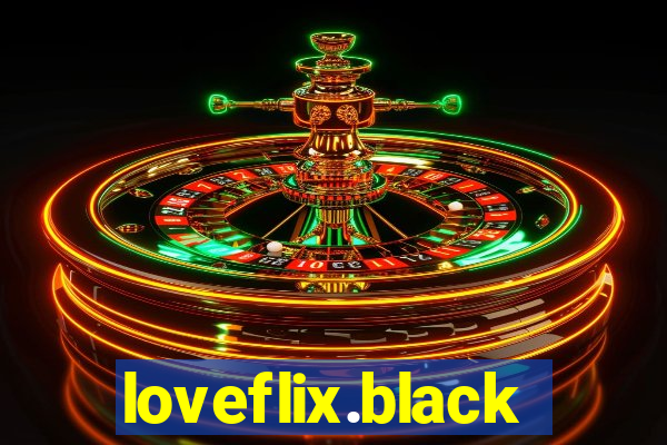 loveflix.black