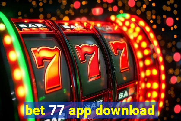 bet 77 app download