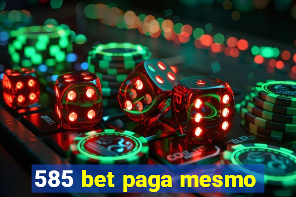 585 bet paga mesmo