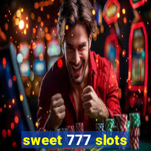 sweet 777 slots