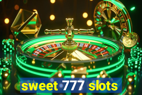 sweet 777 slots