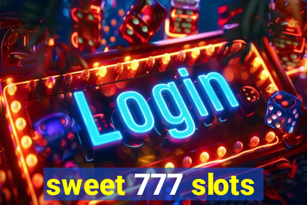 sweet 777 slots