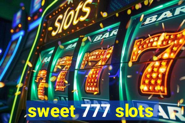 sweet 777 slots