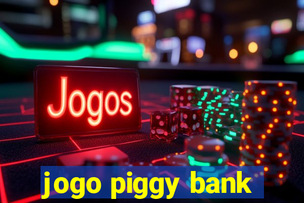 jogo piggy bank