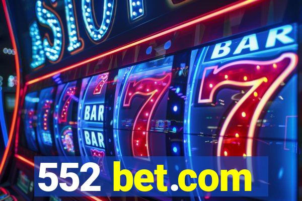 552 bet.com