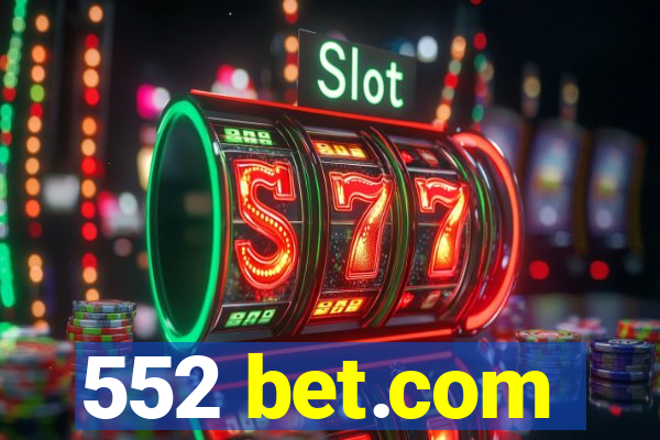 552 bet.com