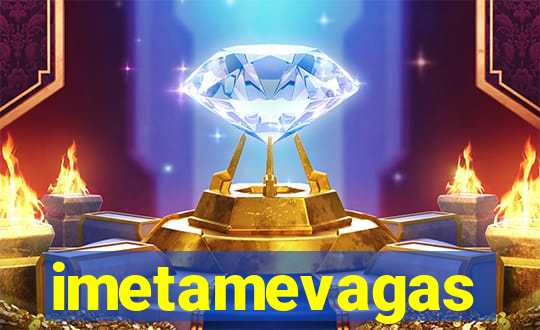 imetamevagas