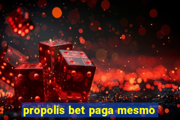 propolis bet paga mesmo