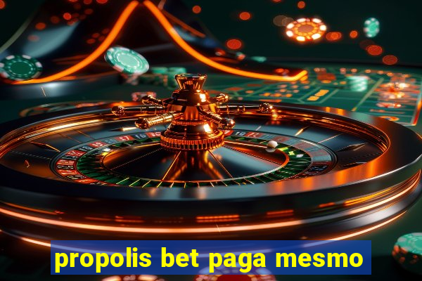 propolis bet paga mesmo