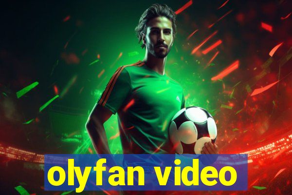 olyfan video