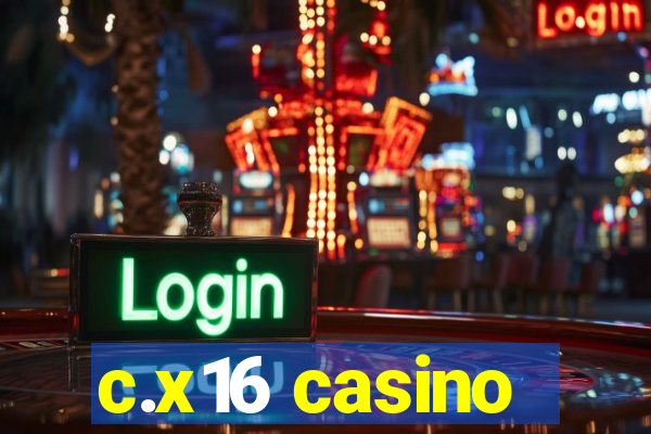 c.x16 casino