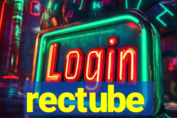 rectube