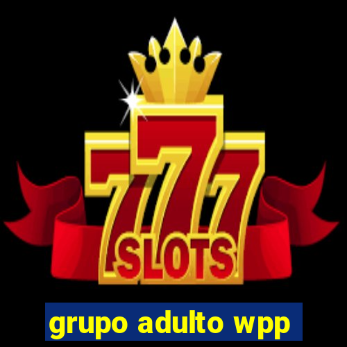 grupo adulto wpp