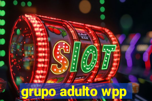 grupo adulto wpp