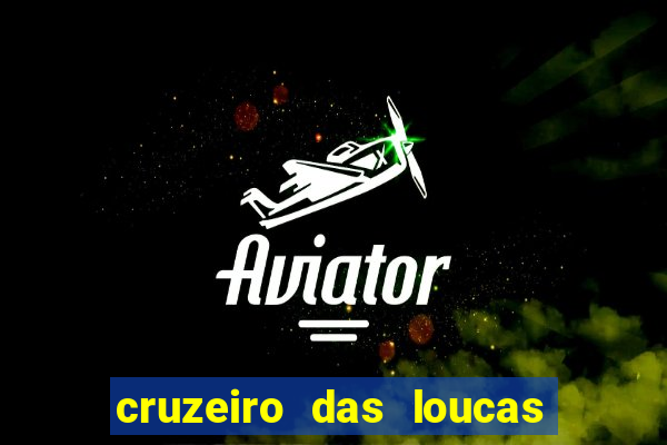 cruzeiro das loucas filme completo dublado download