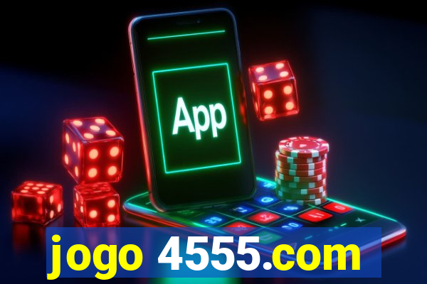 jogo 4555.com