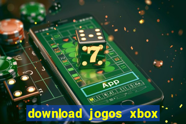 download jogos xbox 360 xex