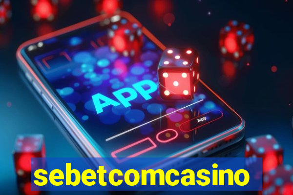 sebetcomcasino